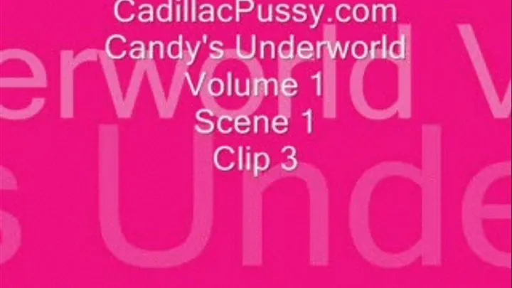 Candy's Underworld Volume 1 Scene 1 Clip 3