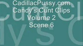 Candy's Cunt Clips Volume 2 Scene 6