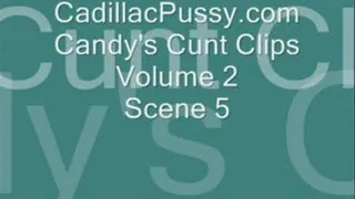 Candy's Cunt Clips Volume 2 Scene 5