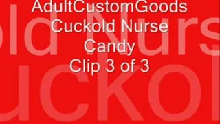 Candy's Cunt Clips Volume 6 Scene 3 Cuckold Nurse Clip 3