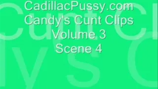 Candy's Cunt Clips Volume 3 Scene 4