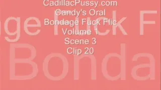 Candy's Oral Bondage Fuck Flic Volume 1 Scene 3 Clip 20