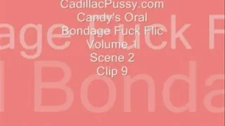 Candy's Oral Bondage Fuck Flic Volume 1 Scene 2 Clip 9