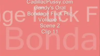 Candy's Oral Bondage Fuck Flic Volume 1 Scene 2 Clip 11