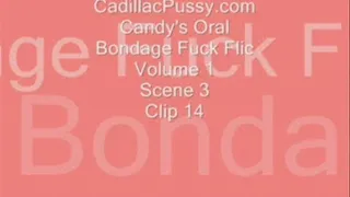 Candy's Oral Bondage Fuck Flic Volume 1 Scene 3 Clip 14