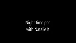 pissing clip Natalie K pisses down an outside drain in the dark