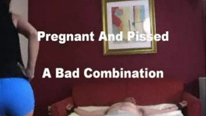 Pregnant And Pissed Streaming