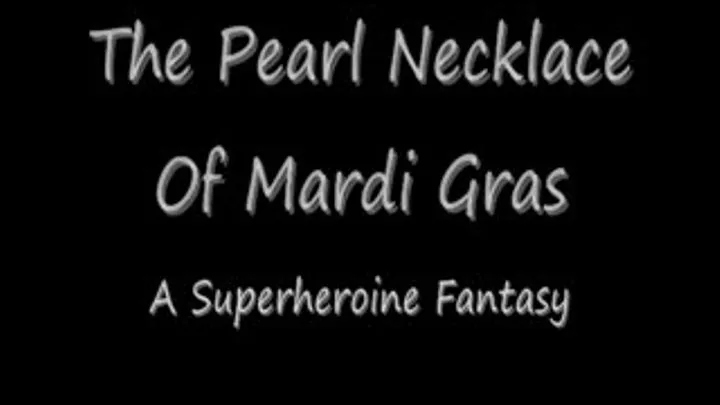 The Pearl Necklace Of Mardi Gras Preview