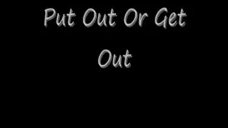 Put Out Or Get Out Streaming