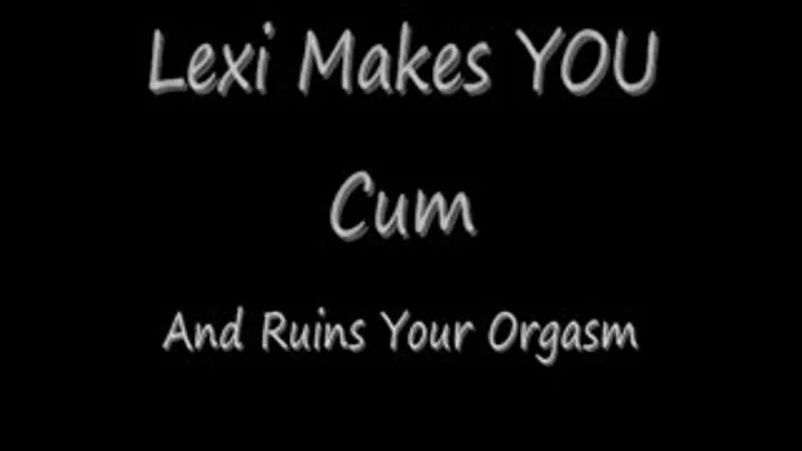 Lexi Makes You Cum Streaming