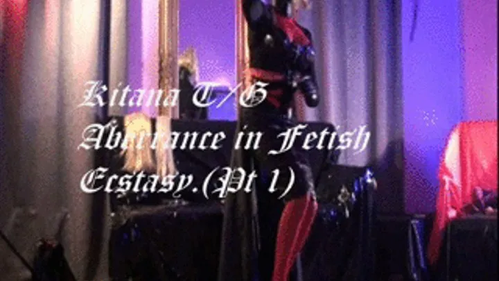 Aberrance in Fetish Ecstasy.(Pt 1)