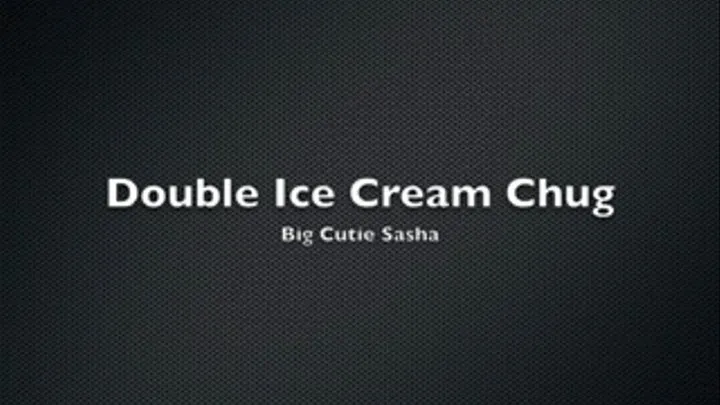 Ice Cream Chug