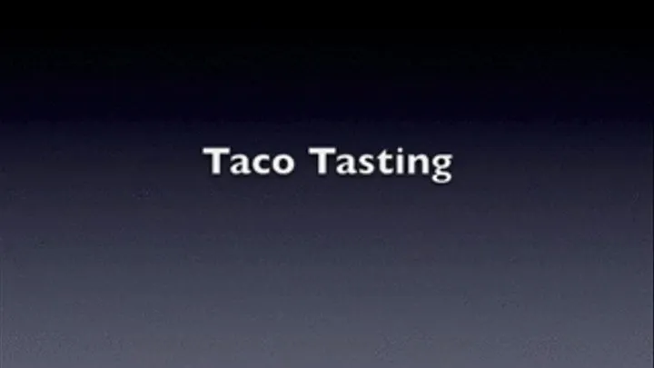 Taco Tasting!