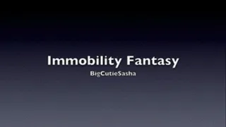 New Immobility Fantasy