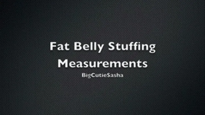 Belly Stuffing Measurements