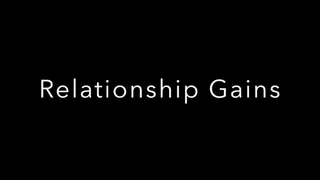 Relationship Gains