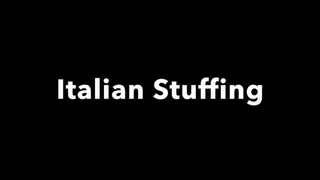 Italian Stuffing Session