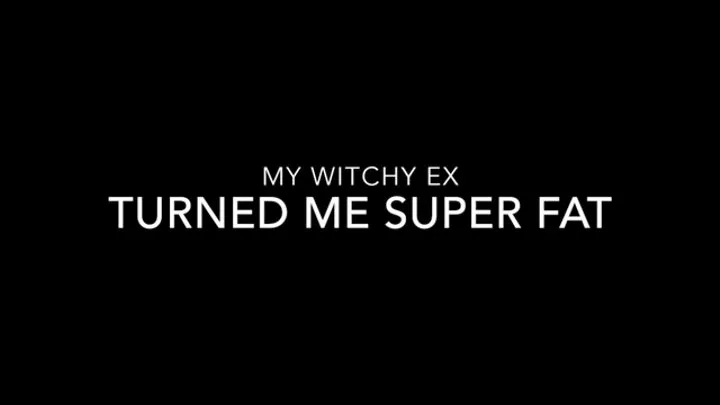 My Witchy Ex Turned Me Super Size!