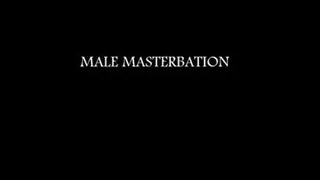 MALE MASTURBATION ONE