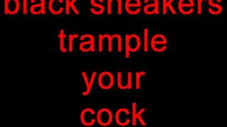 black sneakers trample your cock