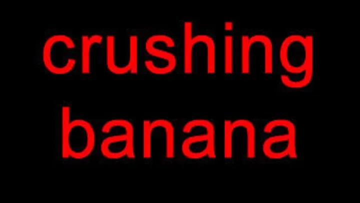 crushing banana