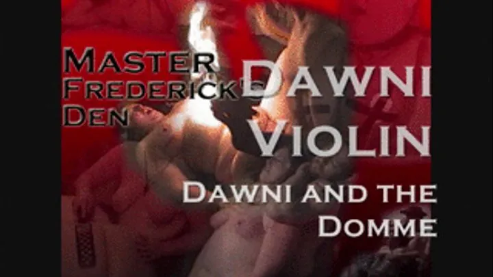 Dawni Violin- Dawni and the Domme