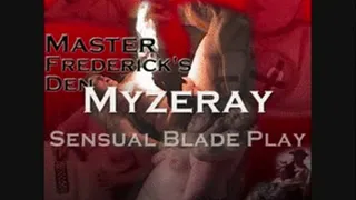 Myzeray- Sensual Blade Play