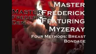 Myzeray- Four Methods: Breast Bondage