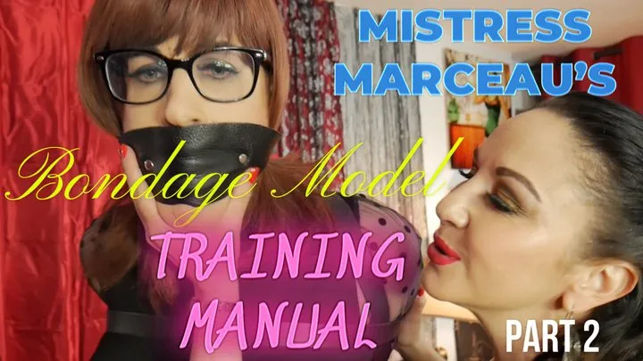 Ms Marceau's Bondage Model Training Manual pt 2