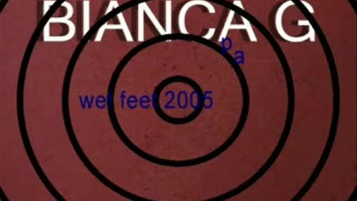 Bianca's wet feet 2005 part 1