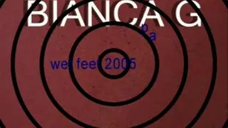 Bianca's wet feet 2005 part 1