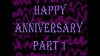 Happy Anniversary Part 1