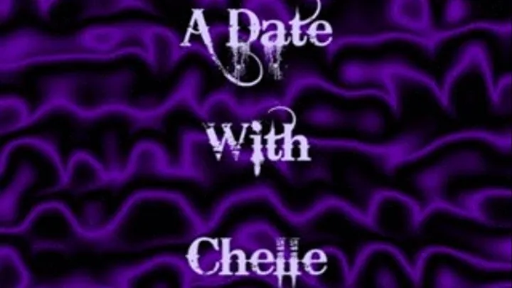 A Date With Chelle