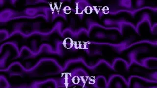 We Love Our Toys