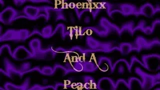 Phoenixxx, TiLo, and a Peach