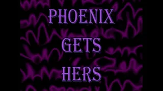 Phoenix Gets Hers