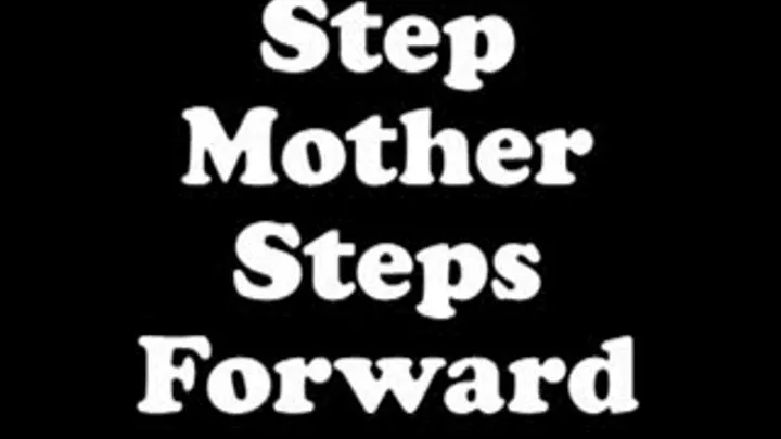 Part 3 Step Mom Steps Forward