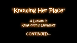 Part 2: Knowing Her Place: A Lesson in Relationship Dynamics