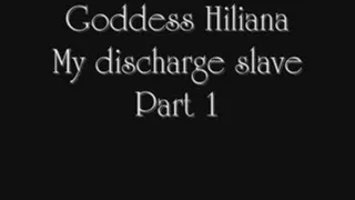 My discharge slave part 1