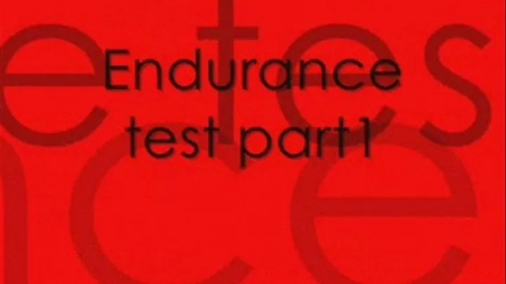 Endurance test part 1