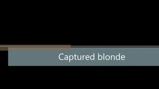 Captured blonde