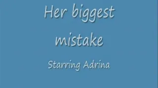 her biggest mistake