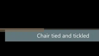 Chair tied and tickled
