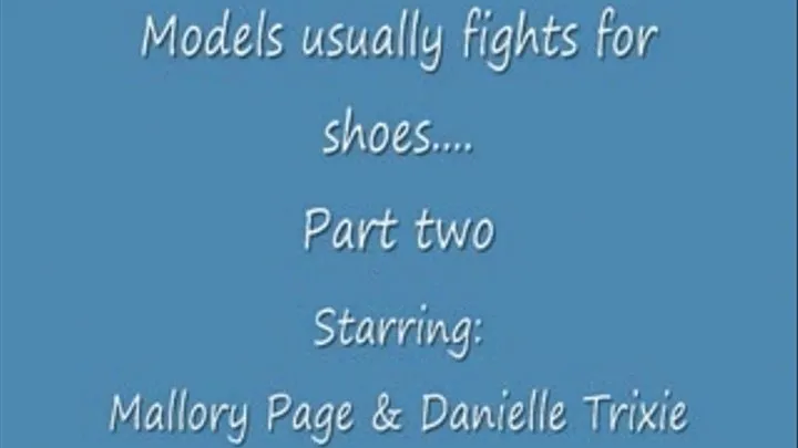 Models fights for shoes.. part two