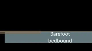Barefoot bedbound