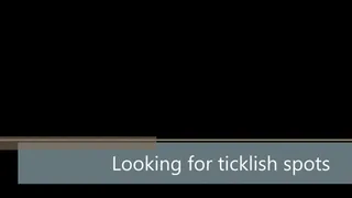 Looking for ticklish spots