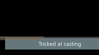 Tricked casting