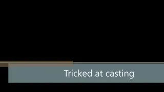 Tricked casting
