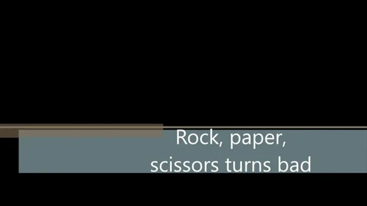 Rock paper scissors turns bad