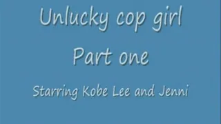 Unlucky cop part one